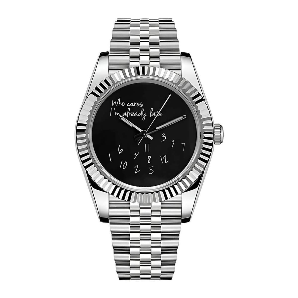 ChronoJust "Who Cares I'm Already Late" | Novelty text dial